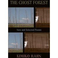The Ghost Forest : New and Selected Poems