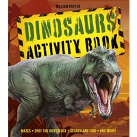 Dinosaurs Activity Book : Mazes, Spot the Difference, Search and Find, and More!