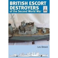 Shipcraft 28: British Escort Destroyers : of the Second World War