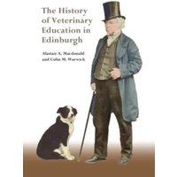 The History of Veterinary Education in Edinburgh