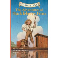 Classic Starts®: The Adventures of Huckleberry Finn