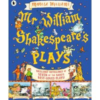 Mr William Shakespeare's Plays : Entertaining comic-strip retellings of the best-loved plays, perfect for introducing children 6+ to Shakespeare