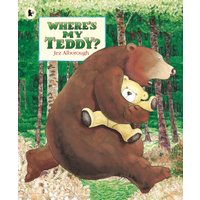 Where's My Teddy? : Classic, rhyming picture book about a boy and a bear losing their favourite toys