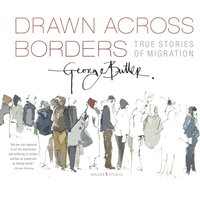 Drawn Across Borders: True Stories of Migration