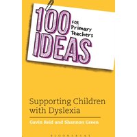 100 Ideas for Primary Teachers: Supporting Children with Dyslexia