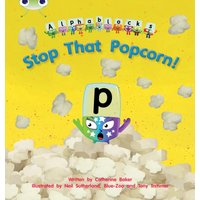 Bug Club Phonics - Phase 3 Unit 10: Alphablocks Stop That Popcorn!