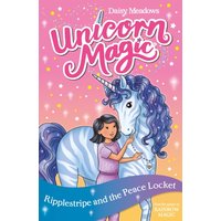 Unicorn Magic: Ripplestripe and the Peace Locket : Series 4 Book 4