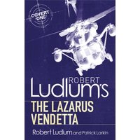 Robert Ludlum's The Lazarus Vendetta : A Covert-One Novel