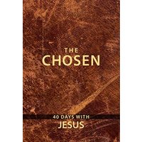 The Chosen: 40 Days with Jesus : 40 Days with Jesus