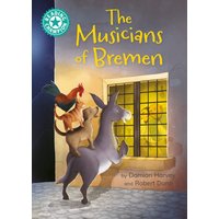 Reading Champion: The Musicians of Bremen : independent reading Turquoise 7