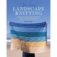 The Art of Landscape Knitting : Beginner Knitting Patterns for Unique Blankets
