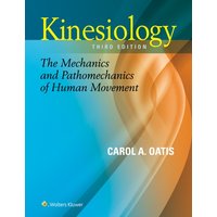 Kinesiology : The Mechanics and Pathomechanics of Human Movement