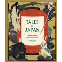 Tales of Japan : Traditional Stories of Monsters and Magic
