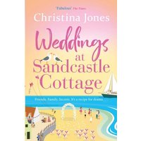 Weddings At Sandcastle Cottage : A heart-warming, feel-good romance to fall in love with