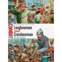 Longbowman vs Crossbowman : Hundred Years’ War 1337–60