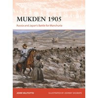 Mukden 1905 : Russia and Japan's Battle for Manchuria