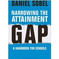 Narrowing the Attainment Gap: A handbook for schools