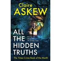 All the Hidden Truths : Winner of the McIlvanney Prize for Scottish Crime Debut of the Year!