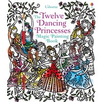 Twelve Dancing Princesses Magic Painting Book