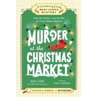 Murder at the Christmas Market: Book 5 : Solve the Puzzles—and the Plot of a Cozy Holiday Mystery!