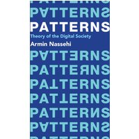 Patterns : Theory of the Digital Society