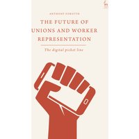 The Future of Unions and Worker Representation : The Digital Picket Line