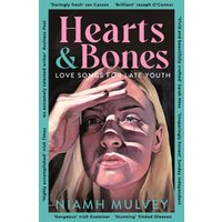 Hearts and Bones : Love Songs for Late Youth