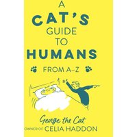 A Cat's Guide to Humans : From A to Z