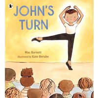 John's Turn : The award-winning creator of the Shape Trilogy weaves an empowering picture book of a young dancer facing his fears and finding the confidence to perform and overcome anxiety, for ages 3