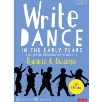 Write Dance in the Early Years : A Pre-Writing Programme for Children 3 to 5