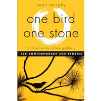 One Bird, One Stone : 108 Contemporary ZEN Stories