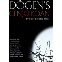 Dogen's Genjo Koan : Three Commentaries