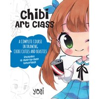 Chibi Art Class : A Complete Course in Drawing Chibi Cuties and Beasties - Includes 19 step-by-step tutorials! Volume 1