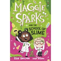 Maggie Sparks and the School of Slime : Book 4