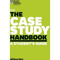 The Case Study Handbook, Revised Edition : A Student's Guide