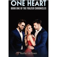 One Heart : Book One of the Frazier Chronicles