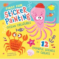 First Fun Sticker Painting: Ocean Creatures : 12 Colorful Scenes to Create