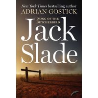 Jack Slade : Song of the Butcherbird