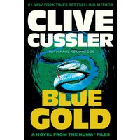 Blue Gold : A Novel from the NUMA Files