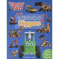 Lets Look at Diggers - Tractor Ted : Learn all about Diggers Book for Children