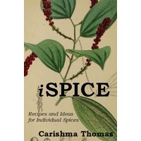 i-SPICE : Recipes and Ideas for Individual Spices
