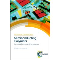 Semiconducting Polymers : Controlled Synthesis and Microstructure