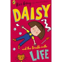 Daisy and the Trouble with Life