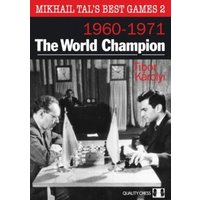 Mikhail Tal's Best Games 2 – The World Champion