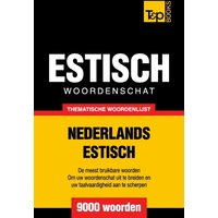 Thematische woordenschat Nederlands-Estisch - 9000 woorden