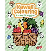 Kawaii Colouring: Fruits & Veggies