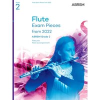 Flute Exam Pieces from 2022, ABRSM Grade 2 : Selected from the syllabus from 2022. Flute Part & Piano Accompaniment