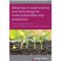 Advances in Seed Science and Technology for More Sustainable Crop Production