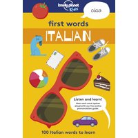 Lonely Planet Kids First Words - Italian : 100 Italian words to learn