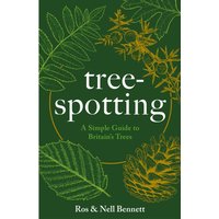 Tree-spotting : A Simple Guide to Britain's Trees